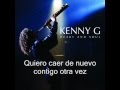 Kenny G - Fall Again (caer otra vez).wmv