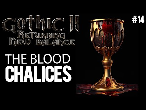 14. The Blood Chalices - Gothic II New Balance Guide