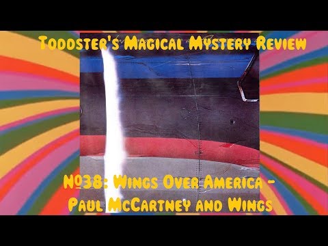 Toddster's Magical Mystery Review #38 Wings Over America - Paul McCartney and Wings