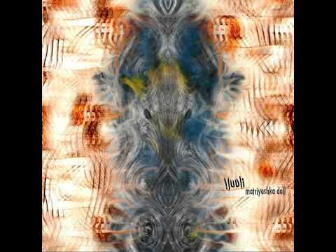 02 Luuli - Matriyoshka Doll