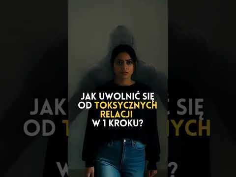 [Encyklopedia Wiedzy Duchowej] Jak uwolnic sie od toksycznych relacji? ????