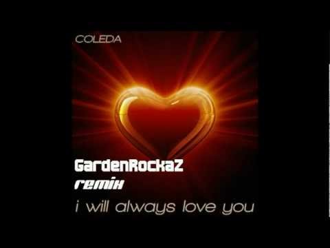 Coleda - I will always love you (GardenRockaZ Club Remix) Whitney Houston Cover 2012