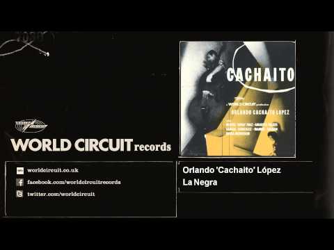 Orlando 'Cachaito' López - La Negra