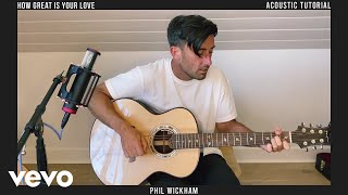 Phil Wickham - How Great Is Your Love - Acoustic Tutorial