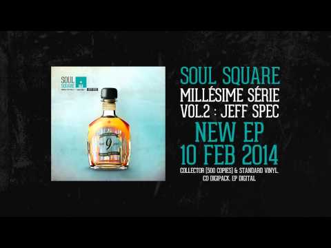 Soul Square - Millesime Serie Vol.2: Jeff Spec (EP TEASER) (Mix by Atom / C2C)