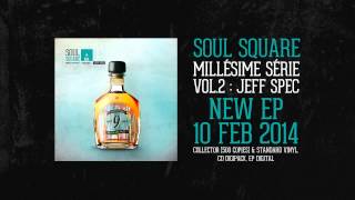 Soul Square - Millesime Serie Vol.2: Jeff Spec (EP TEASER) (Mix by Atom / C2C)