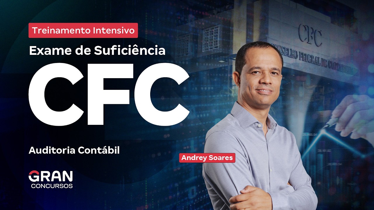 Treinamento Intensivo Exame de Suficiência CFC  - Auditoria Contábil com Andrey Soares