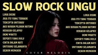 Download lagu SLOW ROCK UNGU TERBAIK 2026 │ Lagu Ungu Paling Menyentuh Hati | Full Album Cover Melodia mp3