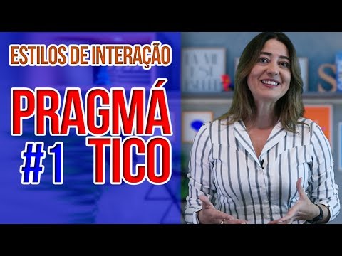 PRAGMÁTICO: Os Estilos de Interação | # 1 | Salada Corporativa