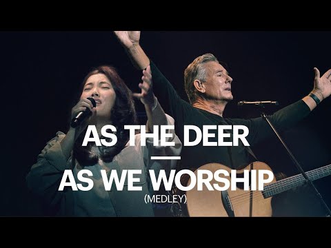 As The Deer / As We Worship | Ft. Bob Fitts & New Creation Worship