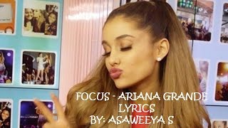 Focus (Focus on me) - Ariana Grande LYRICS