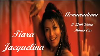 Download lagu Tiara Jacquelina ~Asmaradana  minus1 mp3