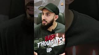 Are You Getting Bad Thoughts? | Abu Saad