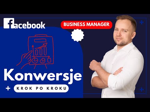 Jak skonfigurować Konwersje dla reklam Facebook Ads? Konfiguracja pixela Facebook