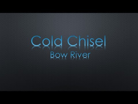 download lagu mp3 mp4 Cold Chisel Bow River Lyrics, download lagu Cold Chisel Bow River Lyrics gratis, unduh video klip Cold Chisel Bow River Lyrics