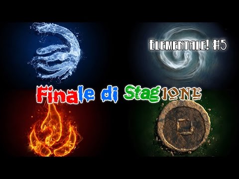 Elementale! #5: Finale