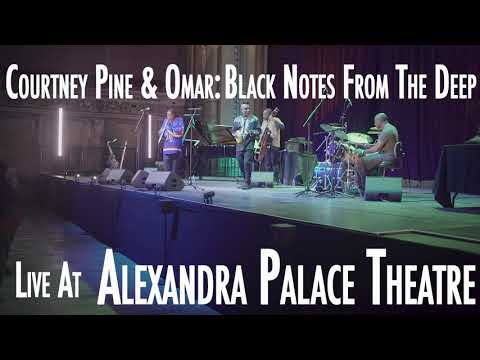 RONNIE SCOTT’S 60 PRESENTS … Courtney Pine feat. Omar Live at Alexandra Palace Theatre