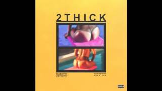 Madeintyo - 2Thick (Woo) ft. Royce Rizzy (PROD. by CASSIUS JAY)