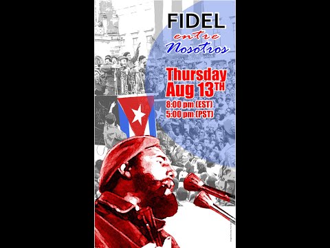 Happy Birthday, Fidel - The Life and Legacy of Fidel Castro