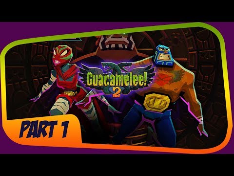Guacamelee! 2 Gameplay Walkthrough Part 1 - No Commentary