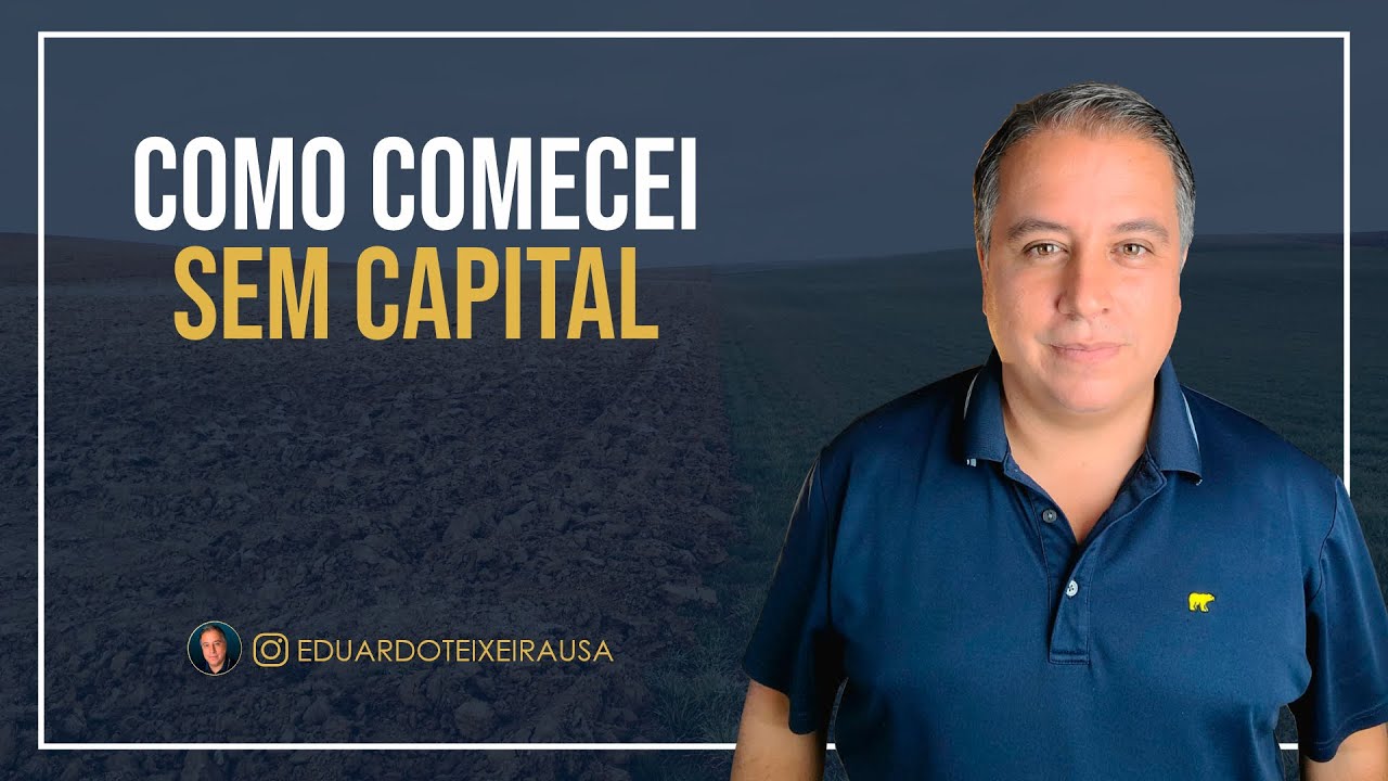 Como Comecei Sem Capital, Perguntas e Respostas | Eduardo Teixeira USA