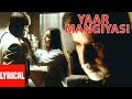 Sonu Nigam Yaar Mangiyasi Lyrical Video Kaante Amitabh Bachchan Sanjay Dutt Sunil Shetty