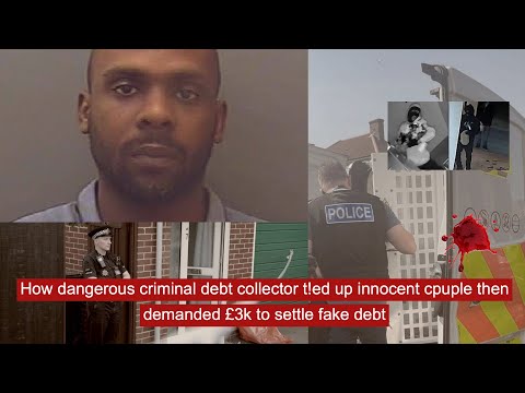 How dangerous criminal debt collector t!ed up innocent cpuple then demanded £3k to settle fake debt