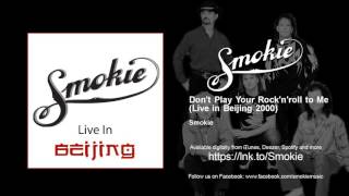 Smokie - Don&#39;t Play Your Rock&#39;n&#39;roll to Me - Live in Beijing 2000