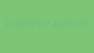 NONSTOP BUDOTS Ft,DJ REDCORE