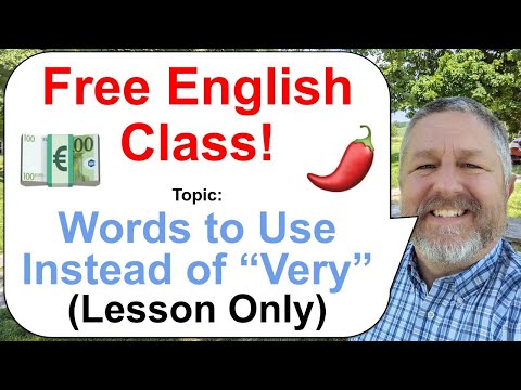Let's Learn English! Topic: Words to Use Instead of "Very" 😀💶🌶️ (Lesson Only)