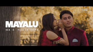 Vek X Yabesh Thapa - Mayalu / मायालु