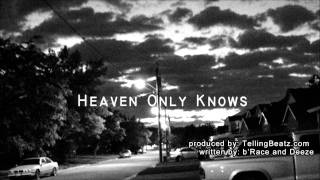 Heaven Only Knows - b&#39;Race and Deeze