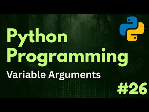 Variable Arguments Args And Kwargs Python Programming Ep 26