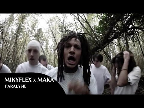 MIKYFLEX ft MAKA - PARALYSIE (PROD. PIRE MASTAA)