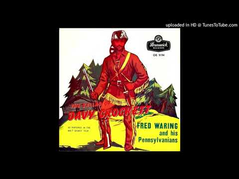 The ULTIMATE Ballad of Davy Crockett (20 verses!) - Fred Waring and his Pennsylvanians