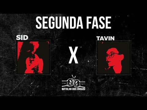 Sid x Tavin - Batalha dos Amigos - 3ª Edição - 2ª Fase