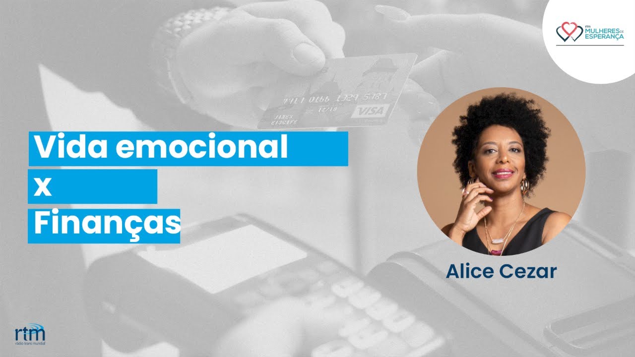 Mulheres de Esperança - Vida emocional x finanças