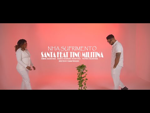 SANTA feat TINO MILITINA - Nha Sufrimento(Official Music Video)