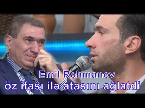 Emil Rəhmanov ifası ilə atasını ağlatdı