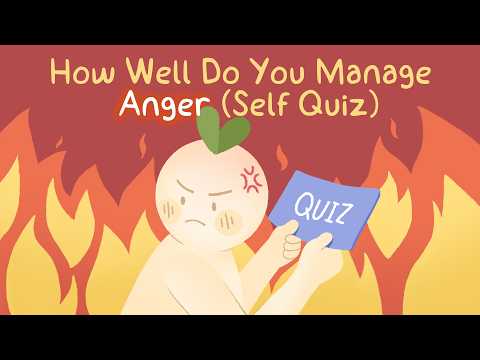 小測驗：您的憤怒管理能力如何？ (Quiz: How Well Do You Manage Anger?)