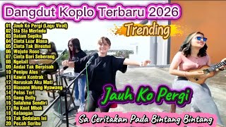 Download lagu Dangdut Koplo Terbaru 2026 🔥Jauh Ko Pergi, Dalam Sepiku | Full Album Viral TikTok Terpopuler mp3