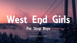 Pet Shop Boys - West End Girls (Lyrics)