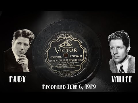 "You're Just Another Memory" by Rudy Vallee and His Connecticut Yankees