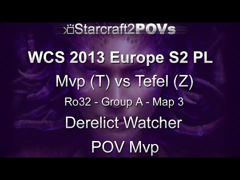 SC2 HotS - WCS 2013 EU S2 PL - Mvp vs Tefel - Ro32 Group A - Map 3 - Derelict Watcher - Mvp