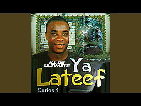 Ya Lateef Pt. 1