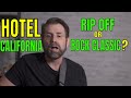 Hotel California: Rip Off or Rock Classic?