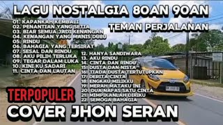 Download lagu JHON SERAN FULL ALBUM POPULER PALING BANYAK DICARI mp3 Download lagu JHON SERAN FULL ALBUM POPULER PALING BANYAK DICARI mp3