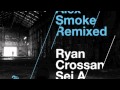Alex Smoke - Make My Day ( Ryan Crosson's Morning Sorrow Remix )