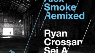 Alex Smoke - Make My Day ( Ryan Crosson's Morning Sorrow Remix )