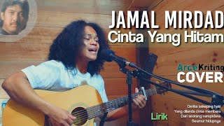Download lagu Cinta Yang Hitam-Jamal Mirdad|Arcekriting|Cover mp3 Download lagu Cinta Yang Hitam-Jamal Mirdad|Arcekriting|Cover mp3